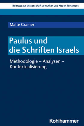 Cramer / Dietrich / Scoralick |  Cramer, M: Paulus und die Schriften Israels | Buch |  Sack Fachmedien