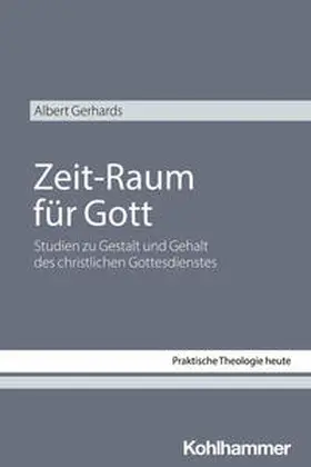 Gerhards / Altmeyer / Bauer |  Zeit-Raum für Gott | eBook | Sack Fachmedien