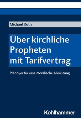 Roth |  Über kirchliche Propheten mit Tarifvertrag | eBook | Sack Fachmedien