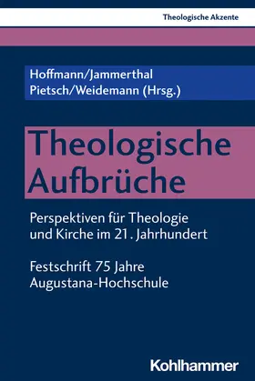 Hoffmann / Jammerthal / Pietsch | Theologische Aufbrüche | Buch | 978-3-17-042672-6 | sack.de