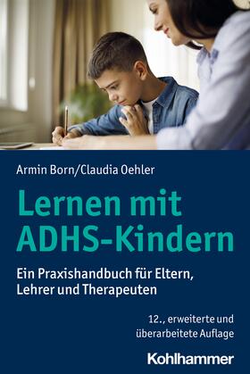 Born / Oehler | Lernen mit ADHS-Kindern | Buch | 978-3-17-042753-2 | sack.de