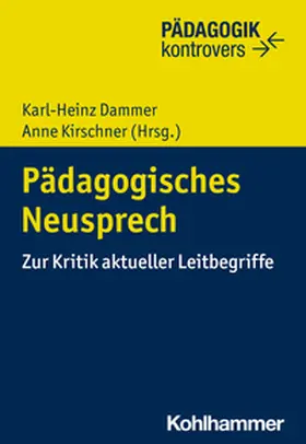 Kirschner / Dammer / Ahrbeck | Pädagogisches Neusprech | E-Book | sack.de