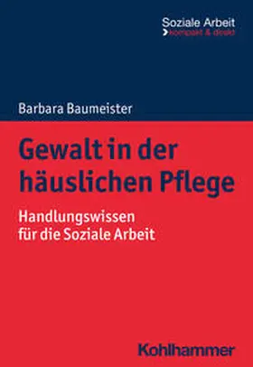 Baumeister / Bieker / Niemeyer |  Gewalt in der häuslichen Pflege | eBook | Sack Fachmedien