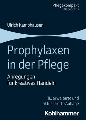 Kamphausen | Prophylaxen in der Pflege | Buch | 978-3-17-042842-3 | sack.de