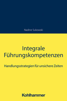 Sukowski |  Integrale Führungskompetenzen | Buch |  Sack Fachmedien
