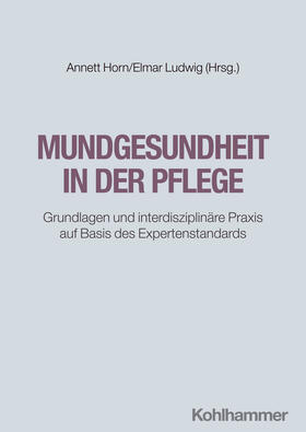 Ludwig / Horn |  Mundgesundheit in der Pflege | Buch |  Sack Fachmedien