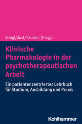 Stingl / Just / Paulzen |  Klinische Pharmakologie in der psychotherapeutischen Arbeit | eBook | Sack Fachmedien