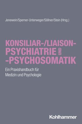 Jenewein / Sperner-Unterweger / Söllner |  Konsiliar-/Liaisonpsychiatrie und -psychosomatik | Buch |  Sack Fachmedien