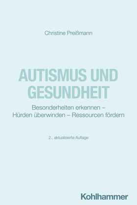 Preißmann |  Autismus und Gesundheit | Buch |  Sack Fachmedien