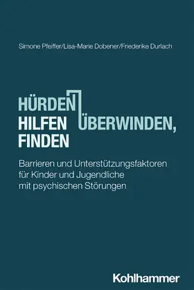 Pfeiffer / Dobener / Durlach |  Hürden überwinden, Hilfen finden | Buch |  Sack Fachmedien