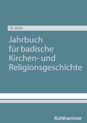 Wennemuth |  Jahrbuch für badische Kirchen- und Religionsgeschichte Band 18 (2024) | Buch |  Sack Fachmedien