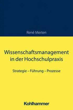 Merten |  Wissenschaftsmanagement in der Hochschulpraxis | eBook | Sack Fachmedien