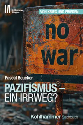 Beucker / Armbruster |  Pazifismus - ein Irrweg? | eBook | Sack Fachmedien