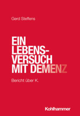 Steffens |  Ein Lebensversuch mit Demenz | eBook | Sack Fachmedien