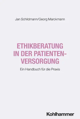 Schildmann / Marckmann |  Ethikberatung in der Patientenversorgung | Buch |  Sack Fachmedien