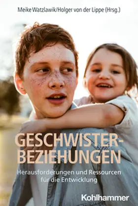 Watzlawik / von der Lippe | Geschwisterbeziehungen | Buch | 978-3-17-043528-5 | sack.de