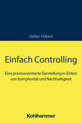 Hilbert | Einfach Controlling | Buch | 978-3-17-043734-0 | sack.de