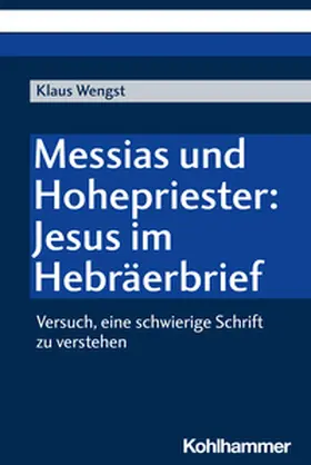 Wengst | Messias und Hohepriester: Jesus im Hebräerbrief | E-Book | sack.de