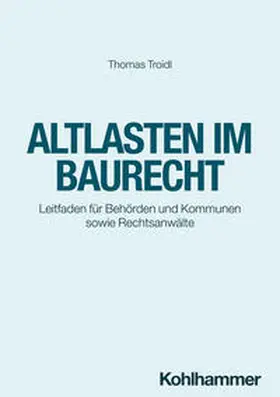 Troidl |  Altlasten im Baurecht | Buch |  Sack Fachmedien