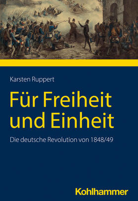 Ruppert | Für Freiheit und Einheit | Buch | 978-3-17-043817-0 | sack.de