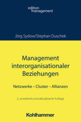 Sydow / Duschek |  Management interorganisationaler Beziehungen | Buch |  Sack Fachmedien