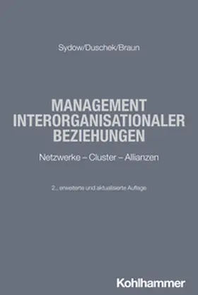 Sydow / Duschek / Braun |  Management interorganisationaler Beziehungen | eBook | Sack Fachmedien