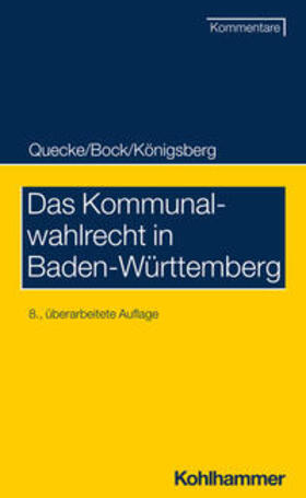 Quecke / Bock / Königsberg |  Das Kommunalwahlrecht in Baden-Württemberg | eBook | Sack Fachmedien