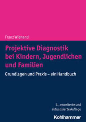 Wienand |  Projektive Diagnostik bei Kindern, Jugendlichen und Familien | Buch |  Sack Fachmedien