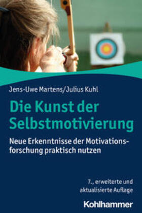 Martens / Kuhl |  Die Kunst der Selbstmotivierung | Buch |  Sack Fachmedien