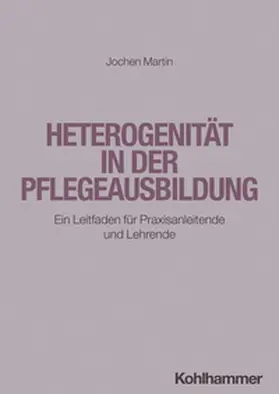 Martin |  Heterogenität in der Pflegeausbildung | eBook | Sack Fachmedien