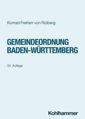 Freiherr von Rotberg / Rotberg / Königsberg |  Gemeindeordnung Baden-Württemberg | Buch |  Sack Fachmedien
