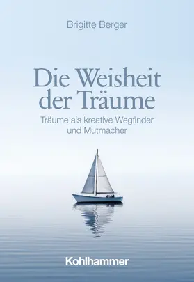 Berger |  Die Weisheit der Träume | Buch |  Sack Fachmedien