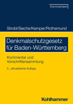 Strobl / Sieche / Kemper | Denkmalschutzgesetz für Baden-Württemberg | Buch | 978-3-17-044379-2 | sack.de