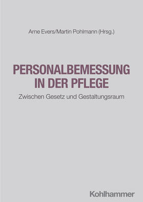 Evers / Pohlmann |  Personalbemessung in der Pflege | Buch |  Sack Fachmedien