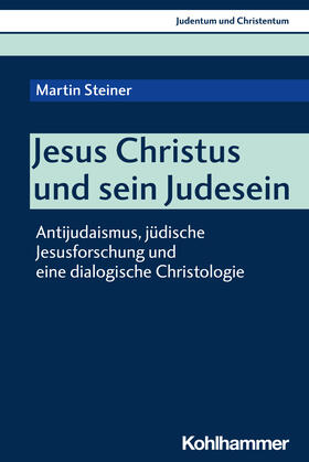 Steiner |  Jesus Christus und sein Judesein | Buch |  Sack Fachmedien