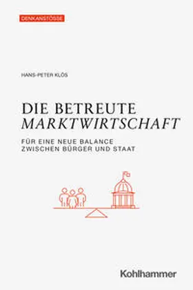 Klös / Völker |  Die betreute Marktwirtschaft | eBook | Sack Fachmedien