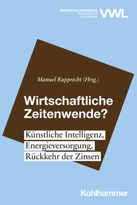 Rupprecht |  Wirtschaftliche Zeitenwende? | Buch |  Sack Fachmedien