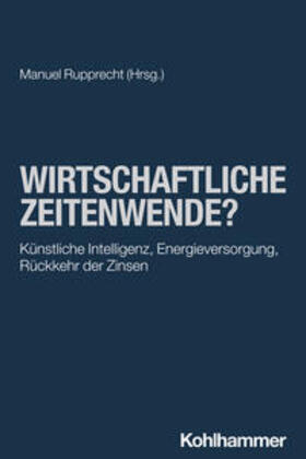 Rupprecht |  Wirtschaftliche Zeitenwende? | eBook | Sack Fachmedien