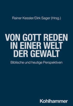 Kessler / Sager |  Von Gott reden in einer Welt der Gewalt | eBook | Sack Fachmedien