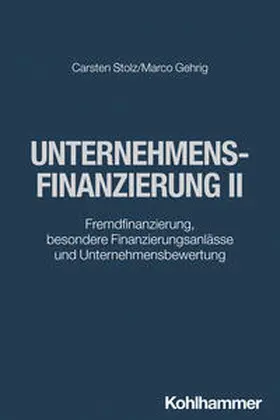 Stolz / Gehrig |  Unternehmensfinanzierung II | eBook | Sack Fachmedien