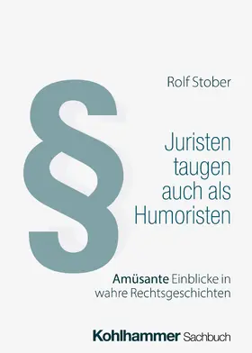 Stober |  Juristen taugen auch als Humoristen | Buch |  Sack Fachmedien