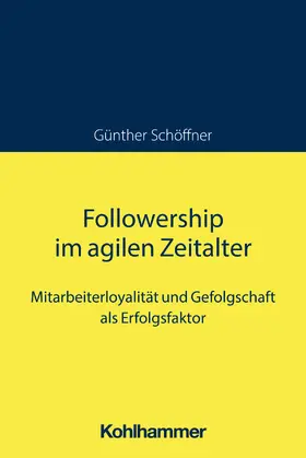 Schöffner |  Followership im agilen Zeitalter | Buch |  Sack Fachmedien