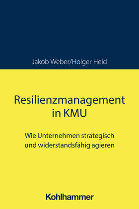 Weber / Held |  Resilienzmanagement in KMU | Buch |  Sack Fachmedien
