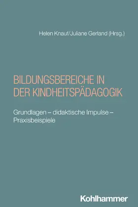 Knauf / Gerland |  Bildungsbereiche in der Kindheitspädagogik | Buch |  Sack Fachmedien