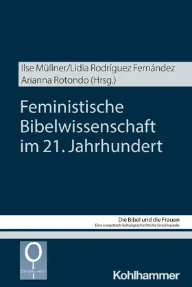 Müllner / Rodríguez Fernández / Rotonda |  Feministische Bibelwissenschaft im 21. Jahrhundert | Buch |  Sack Fachmedien