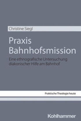 Siegl / Altmeyer / Bauer |  Praxis Bahnhofsmission | eBook | Sack Fachmedien