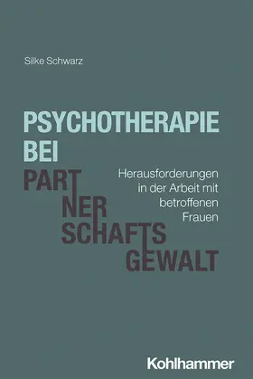 Schwarz |  Psychotherapie bei Partnerschaftsgewalt | Buch |  Sack Fachmedien