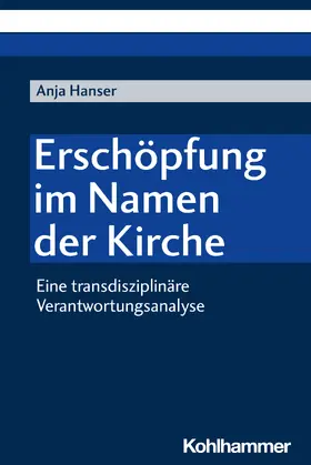 Hanser |  Erschöpfung im Namen der Kirche | Buch |  Sack Fachmedien