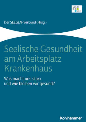 Seelische Gesundheit am Arbeitsplatz Krankenhaus | Buch | 978-3-17-044877-3 | sack.de