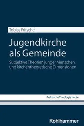 Fritsche / Altmeyer / Bauer |  Jugendkirche als Gemeinde | eBook | Sack Fachmedien